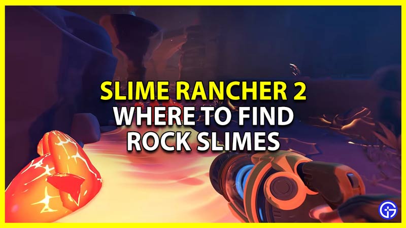 Slime Rancher 2 Rock Slimes: Where To Find & Location