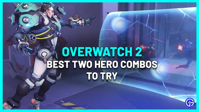Best Overwatch 2 Two Hero Combinations For Duo Players