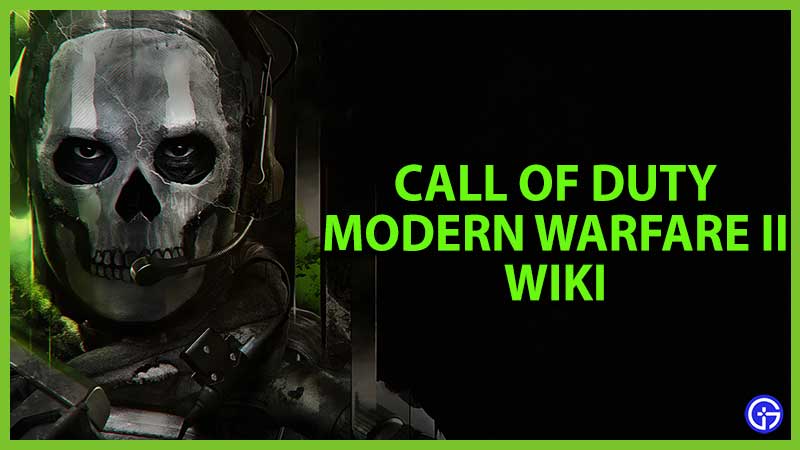 Call Of Duty: Modern Warfare II Wiki & Strategy Guides