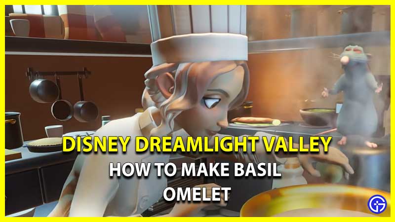 Disney Dreamlight Valley: How To Make Basil Omelet
