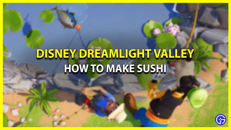 Disney Dreamlight Valley: How To Make Sushi