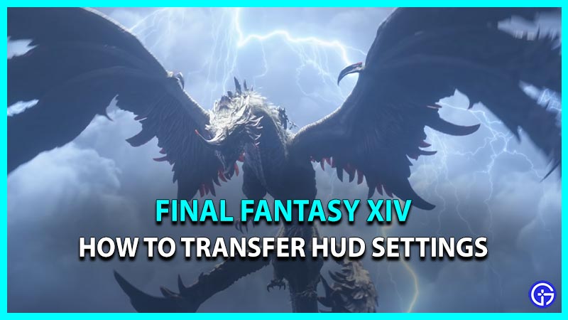 How To Share & Transfer HUD Settings In FF14