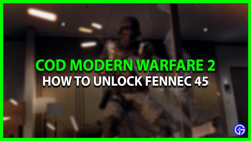 Modern Warfare 2 (2023): How To Unlock Fennec 45