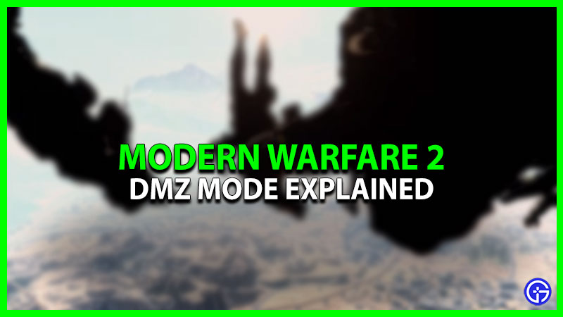 Modern Warfare 2: What Is DMZ Mode? (Explained)