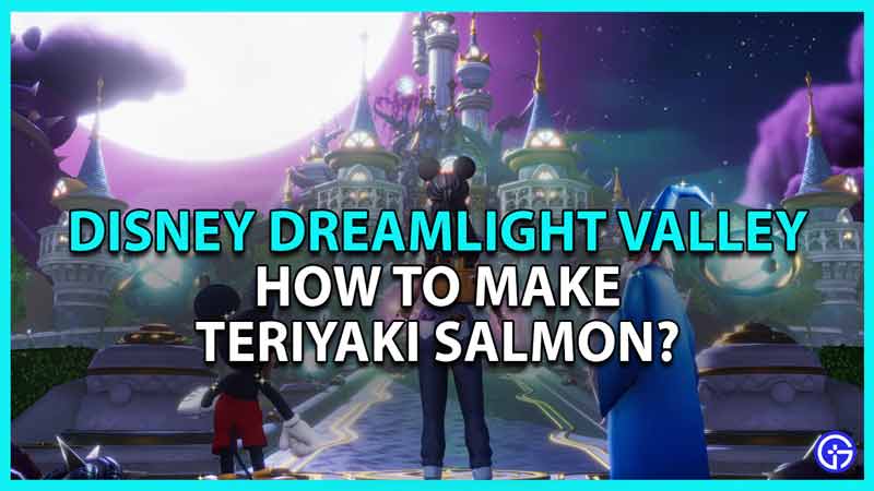 How To Make Teriyaki Salmon In Dreamlight Valley (Recipe)