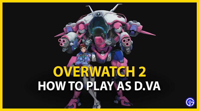 Overwatch 2 D.Va Guide: How To Play (Tips & Strategies)