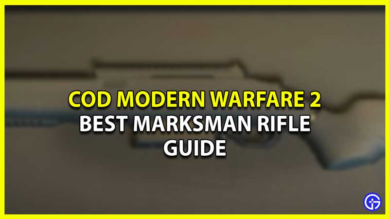 Best Marksman Rifle In Modern Warfare 2