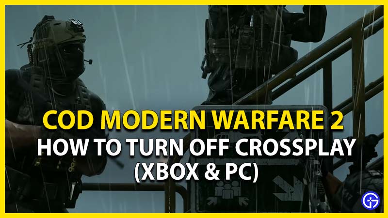 How To Turn Off Crossplay In COD MW2 (PC & Xbox)