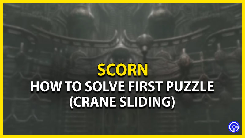 Scorn: How To Solve First Puzzle (Crane Sliding)