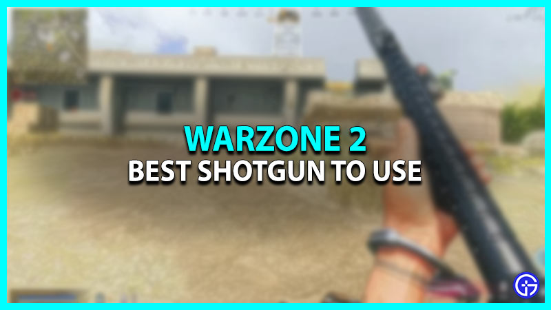 Warzone 2: Best Shotgun In Season 1