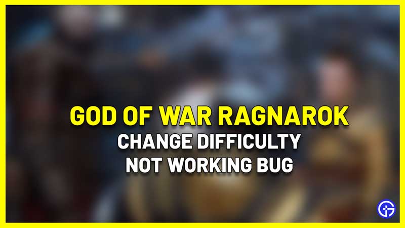 Fix God Of War Ragnarok Change Difficulty Not Working Bug