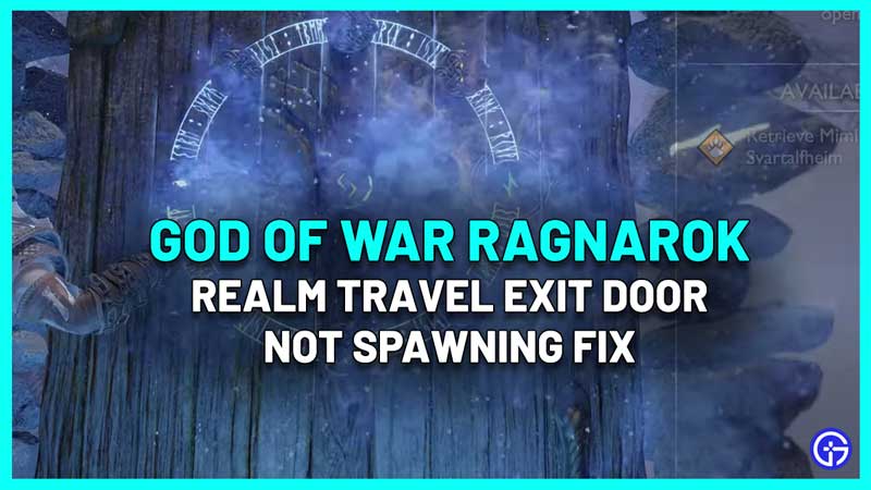 Fix God of War Ragnarok Realm Travel Exit Door Not Spawning