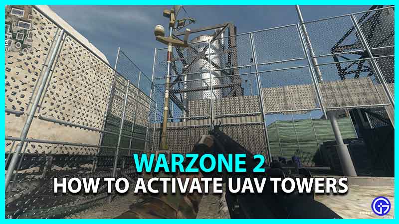 Warzone 2 UAV Towers: How To Activate Them? [DMZ Mode]