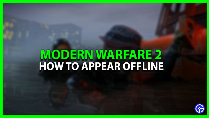 Modern Warfare 2: How To Appear Offline