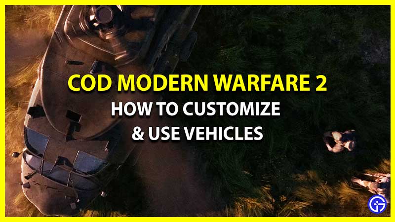 How To Customize & Use Vehicles In MW2