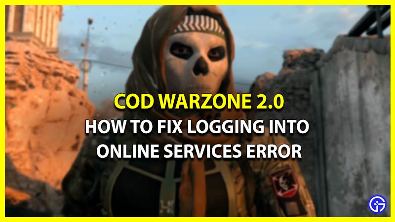 Warzone 2 Logging Into Online Services Error Fix