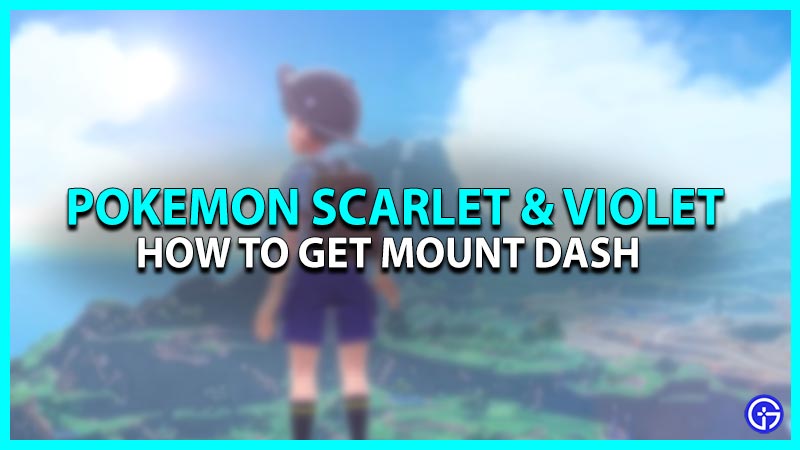 Pokemon Scarlet & Violet Mount Dash: How To Unlock?
