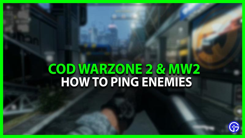 How To Ping Enemies In Warzone 2 & MW2