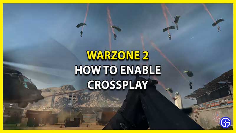 COD Warzone 2.0: How To Turn On Crossplay