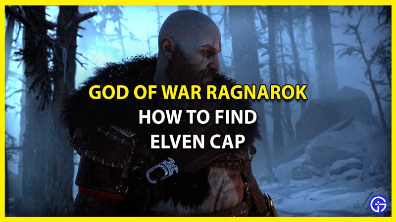 God Of War Ragnarok Elven Cap Location & How To Find It