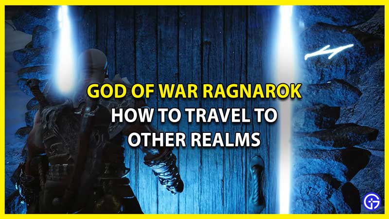 God Of War Ragnarok: How To Travel To Other Realms