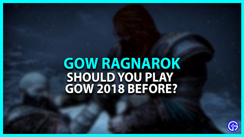 Should You Play God Of War (2018) Before Ragnarok? (Answered)