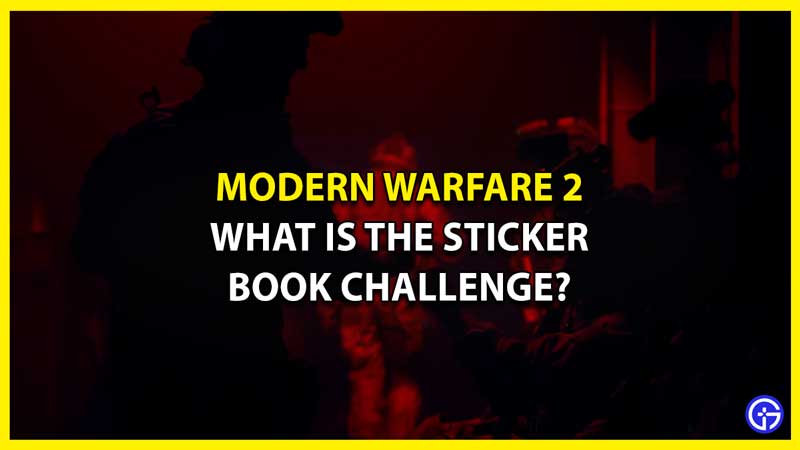 Modern Warfare 2: What Is The Sticker Book Challenge?