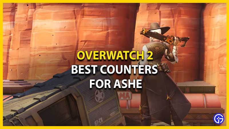 Best Heroes To Counter Ashe In Overwatch 2