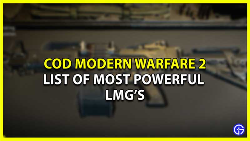 Best LMG In COD Modern Warfare 2 - Top 4 Guns