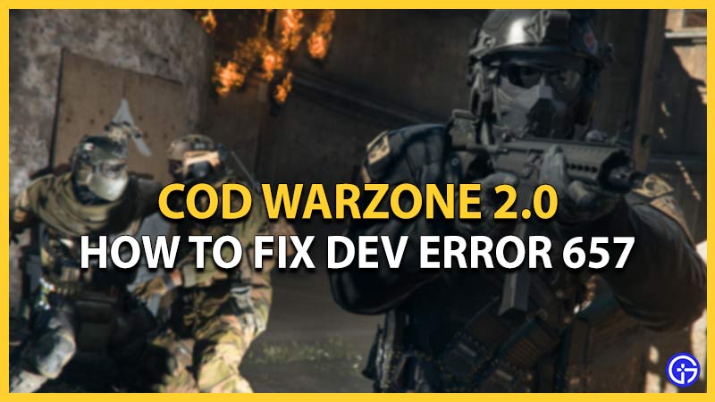 Warzone 2 Dev Error 657: How To Fix