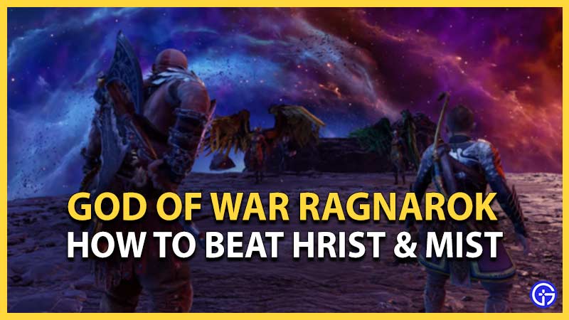 God Of War Ragnarok Hrist & Mist Boss Guide: How To Beat Them