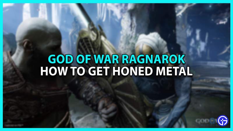 God Of War Ragnarok: How To Get Honed Metal [Guide]