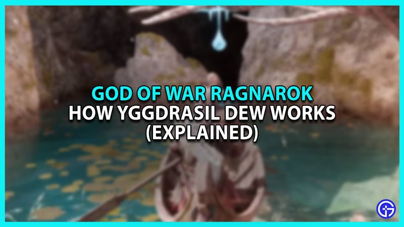 Yggdrasil Dew Explained: How It Works In God Of War Ragnarok
