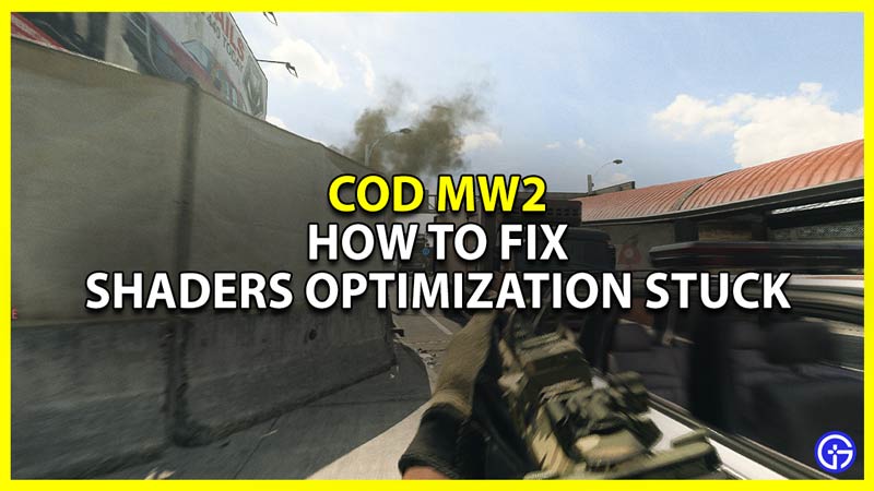 MW2 Shaders Optimization Stuck Fix