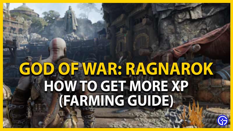 God Of War Ragnarok: How To Get More XP (Farming Guide)