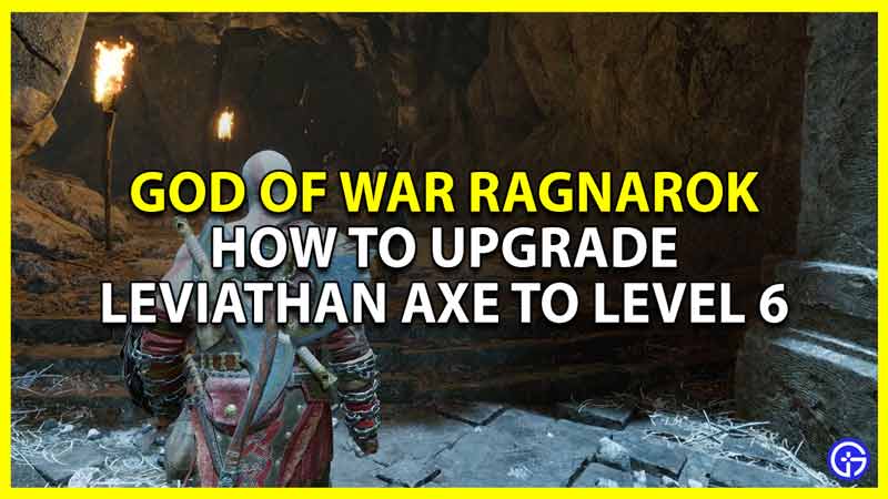GoW Ragnarok Leviathan Axe: Upgrade To Level 6 & Max Out