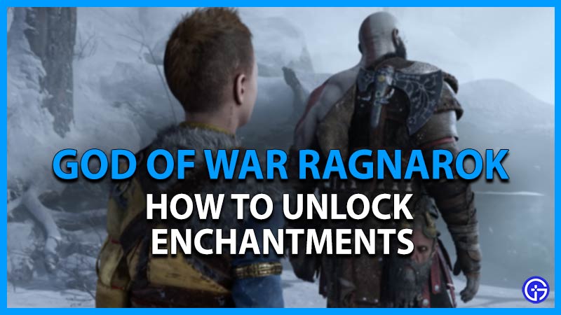 How To Unlock Enchantments In God Of War Ragnarok
