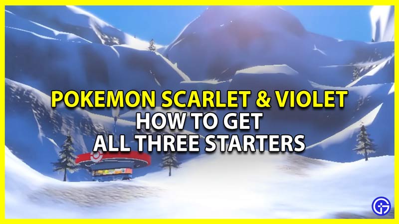 How To Get All Three Starters In Pokemon Scarlet & Violet