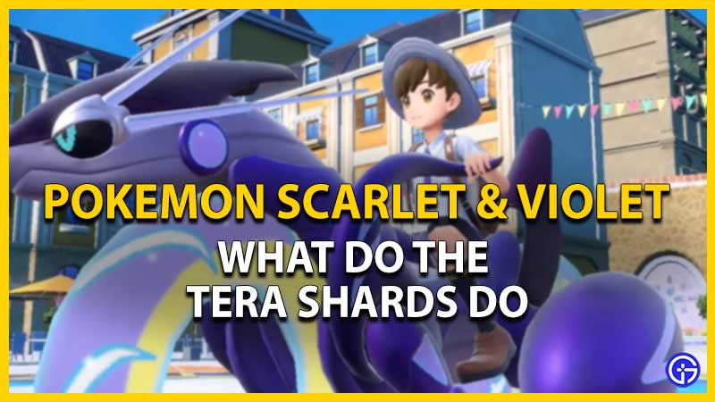 Pokemon Scarlet & Violet Tera Shards: What Do They Do