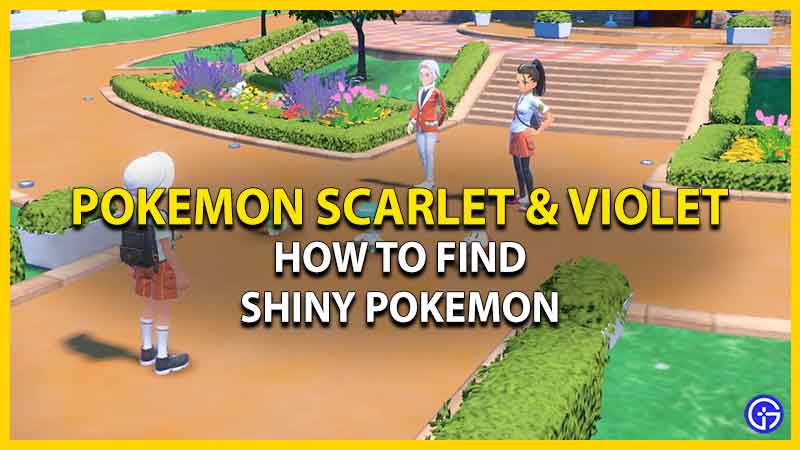 How to Get Shiny Pokemon in Pokemon Scarlet & Violet