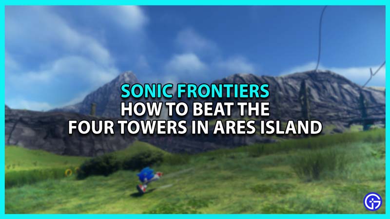 Sonic Frontiers: How To Beat The Four Towers In Ares Island (Walkthrough)