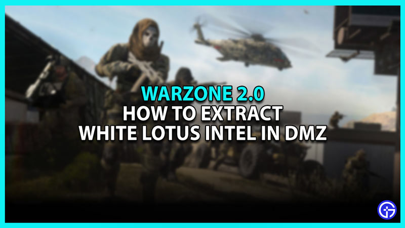 Warzone 2 DMZ: Extract White Lotus Intel