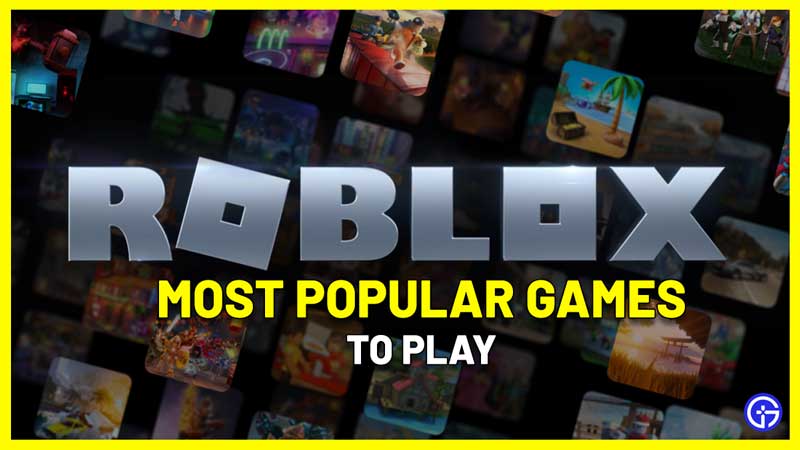 Top 10 Most Popular Roblox Games 2024