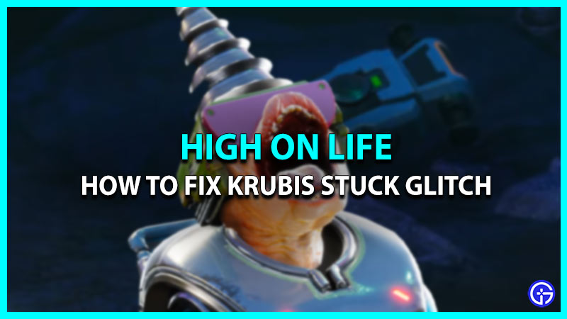 How To Fix Krubis Boss Fight Stuck Glitch In High On Life