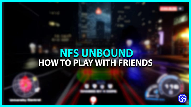 Need For Speed Unbound: How To Invite & Play With Friends