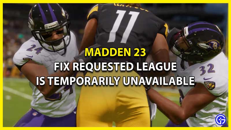 Madden 23 Requested Franchise League Is Temporarily Unavailable (Fix)