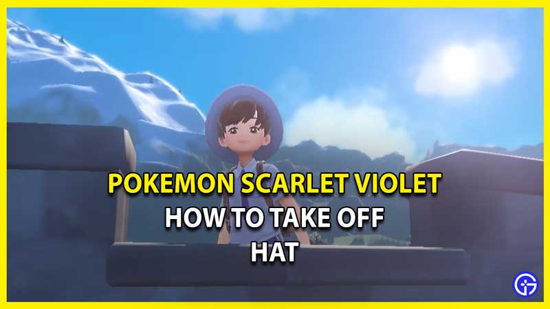 Pokemon Scarlet Violet: How To Remove Hat