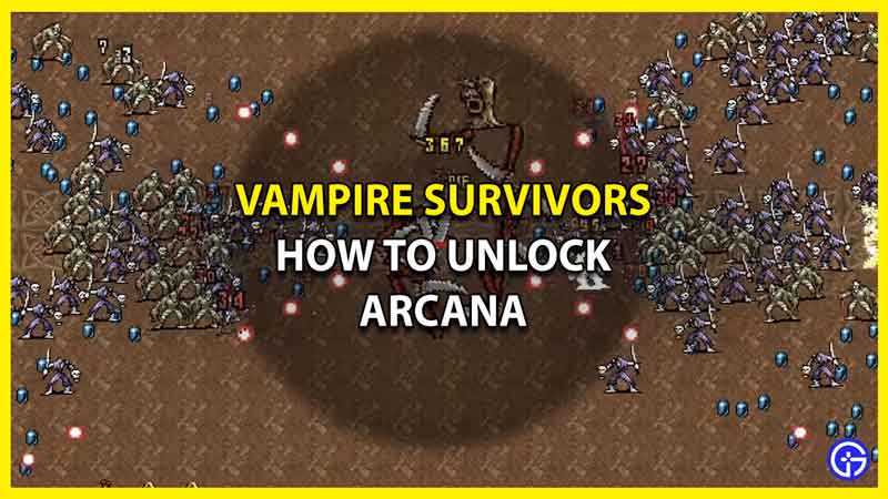 How To Unlock Arcana In Vampire Survivors
