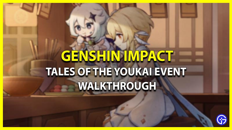 Tales Of The Youkai Event In Genshin Impact (Complete Walkthrough Guide)