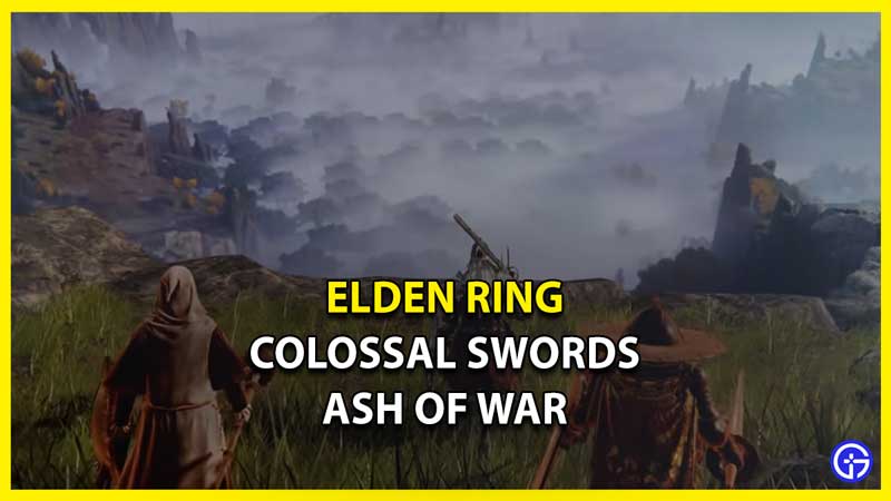 Elden Ring: Which Ashes Of War Work With Colossal Swords?